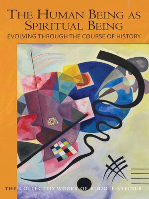 cover image of The Human Being as Spiritual Being Evolving through the Course of History